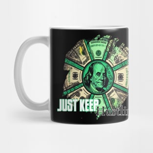 JUST KEEP Hustlin Mug